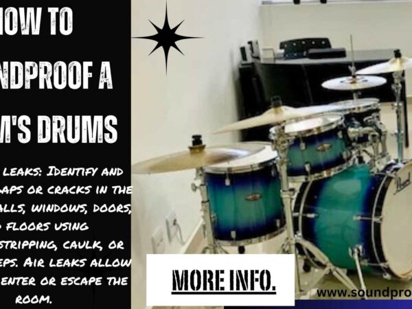 The Ultimate Guide: How to soundproof a room drums